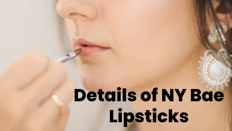 Details of NY Bae Lipsticks