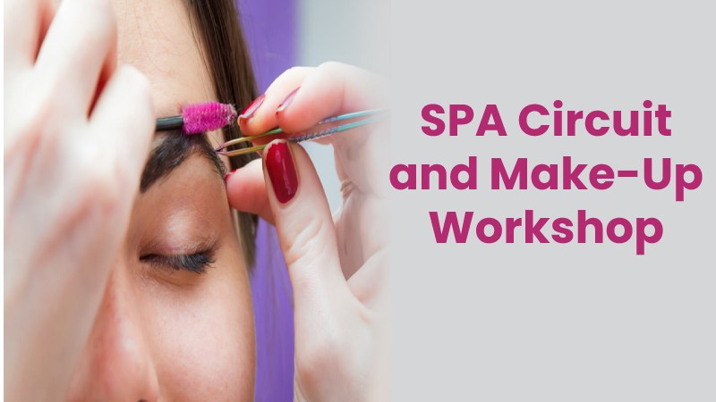 SPA Circuit and MakSPA Circuit and Make-Up Workshope-Up Workshop