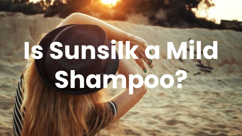 Is Sunsilk a Mild Shampoo?