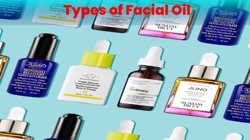 Types of facial oil