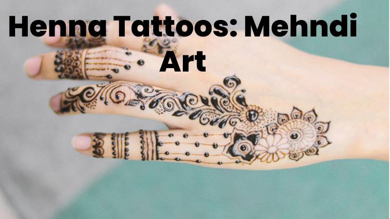 Henna Tattoos: Mehndi Art