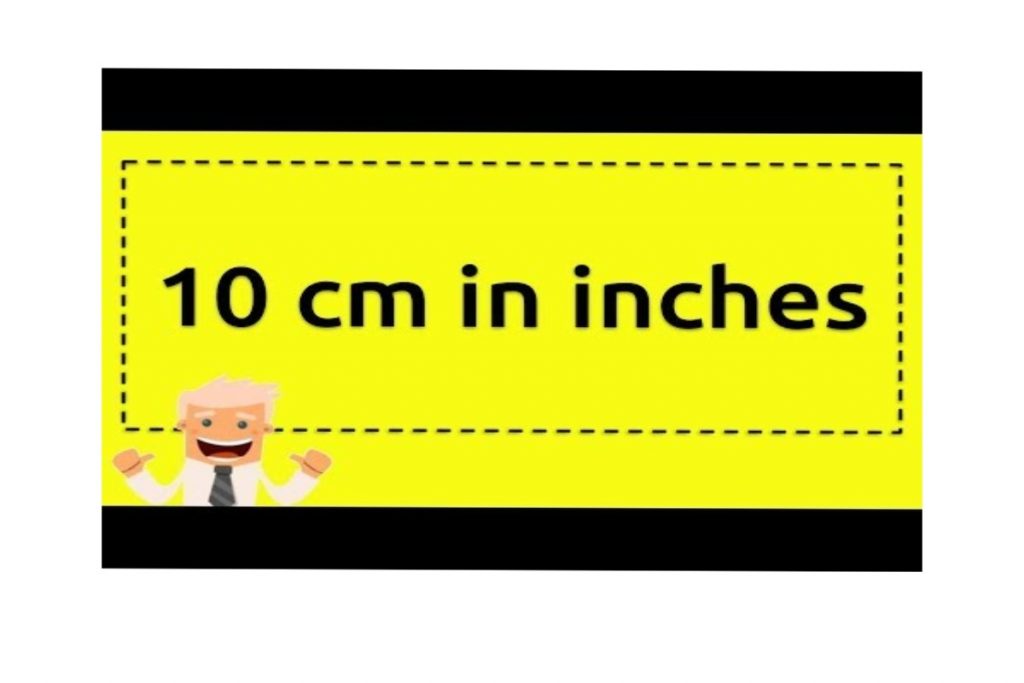 10 Cm to Inches [10 Centimeter to Inches]