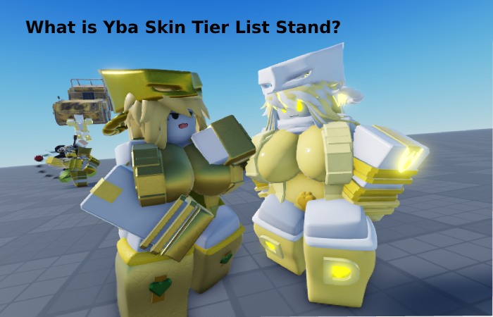 What is Yba Skin Tier List Stand_