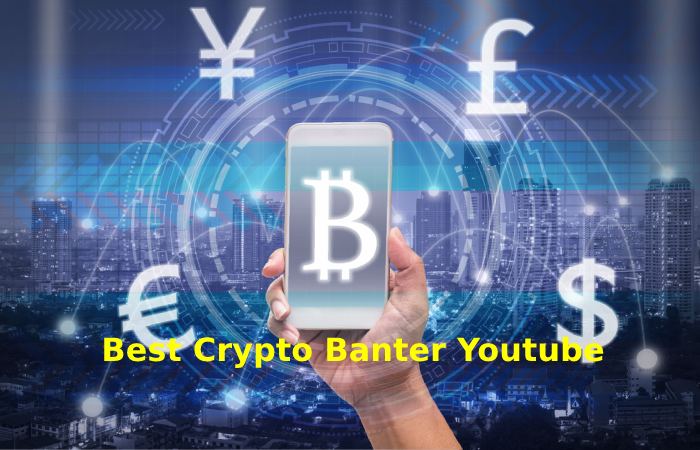 Best Crypto Banter Youtube Channels