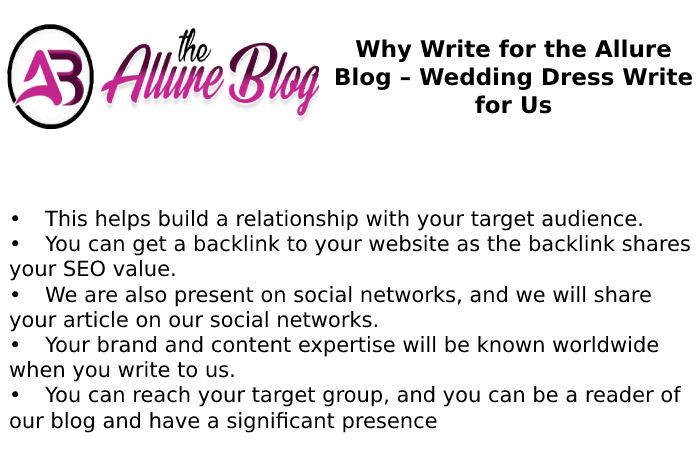 Why Write for the Allure Blog – Wedding Dress Write for Us